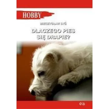 Dlaczego pies się drapie? - Barbara Dziewięcka-Figiel