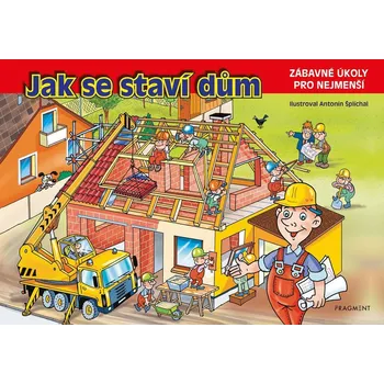 Bystrá hlava Jak se staví dům - 978-80-253-5256-4