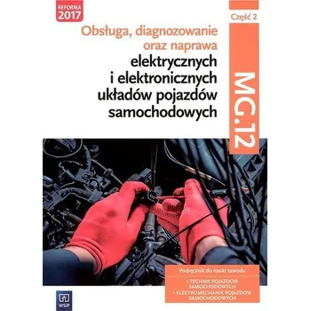 Obsługa, diagnozowanie oraz naprawa... cz.2 MG.12 - Grzegorz Dyga, Grzegorz Trawiński