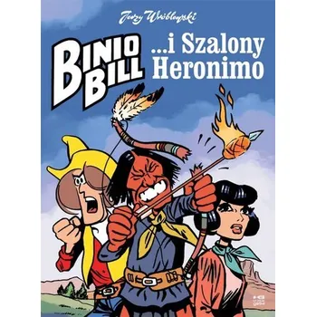 Binio Bill i Szalony Heronimo - Maciej Jasiński, Piotr Nowacki, Tomasz Kaczkowski