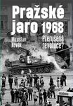 Pražské jaro 1968: Přerušená revoluce? - Miroslav Novák (2021, brožovaná)