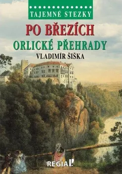 Literární cestopis Po březích Orlické přehrady - Vladimír Šiška (2021, pevná)