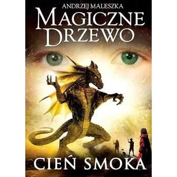 Magiczne Drzewo. Cień smoka w.2020 - Andrzej Maleszka