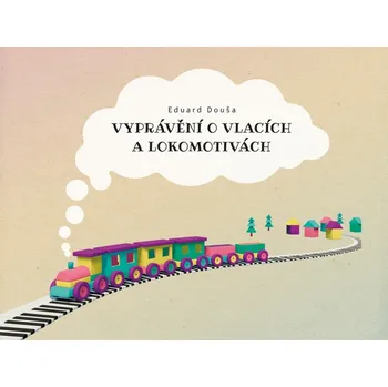 Vyprávění o vlacích a lokomotivách