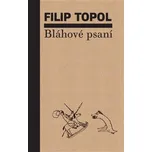 Bláhové psaní - Filip Topol (2021, flexo)
