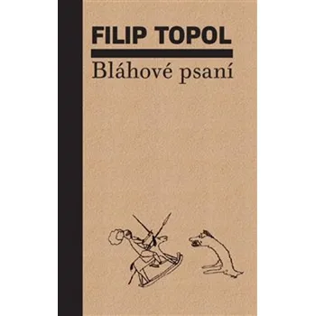 Poezie Bláhové psaní - Filip Topol (2021, flexo)