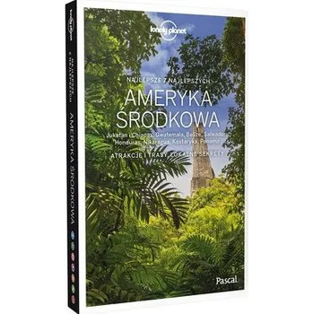 Cestování Lonely Planet. Ameryka Środkowa: Jukatan... - Praca zbiorowa