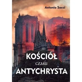 Kościół czasu Antychrysta - Antonio Socci