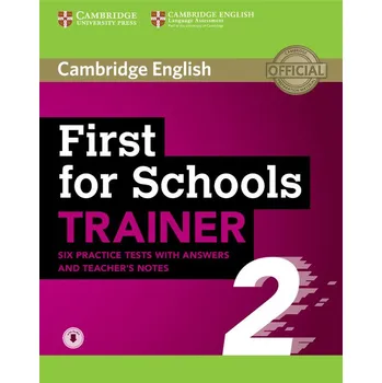 Recenze First for Schools Trainer 2 6 Practice Tests with Answers and Teacher's Notes with Audio - Cambridge University Press (2018, paperback) Anglický jazyk Recenze First for Schools Trainer 2 6 Practice Tests with Answers and Teacher's Notes with Audio - Cambridge University Press (2018, paperback)
