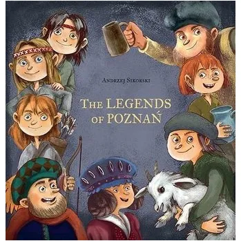 Populárně naučná literatura pro dospělé The Legends of Poznań - Praca zbiorowa