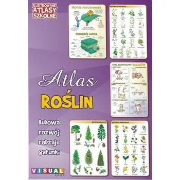 Encyklopedie Ilustrowany atlas szkolny. Atlas roślin - Praca zbiorowa