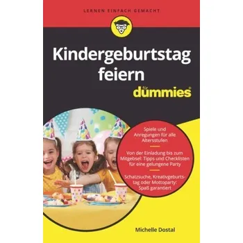 Kindergeburtstag feiern für Dummies - Dostal, Michelle