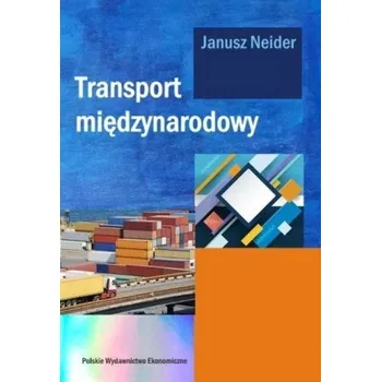 Transport międzynarodowy - Janusz Neider