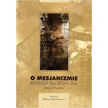 O mesjanizmie - Rudolf Dupkala
