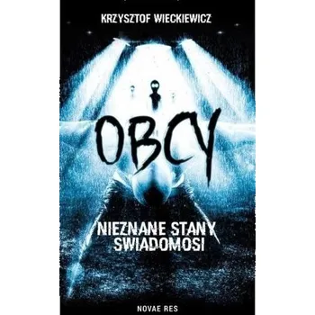 Obcy. Nieznane stany świadomości - Anna Jankun