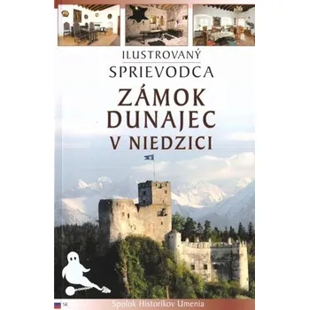 Cestování Przewodnik il. Zamek Dunajec w Niedzicy w.słowacka - Praca zbiorowa