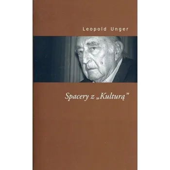 Literární biografie Spacery z "Kulturą" - Leopold Unger
