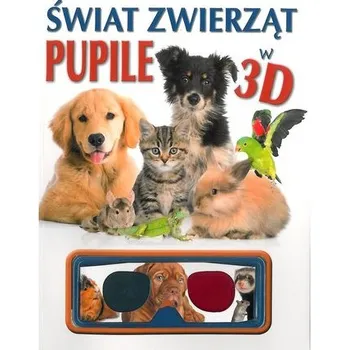 Bystrá hlava Świat zwierząt. Pupile w 3D - Ewa Romkowska