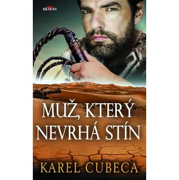Kniha Muž, který nevrhá stín - Karel Cubeca (E-Kniha)
