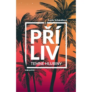 Příliv: Temné hlubiny - Lucie Schánělová