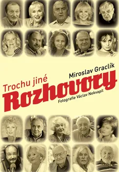 Trochu jiné rozhovory - Graclík Miroslav (2021, pevná)