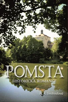 Pomsta: Historická romance - Monika Alžběta Svobodová (2021, brožovaná)