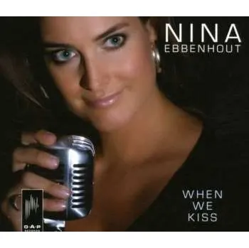 Zahraniční hudba CD Nina Ebbenhout: When We Kiss 2008