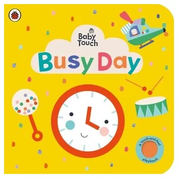 Kniha Baby Touch: Busy Day - Ladybird