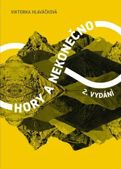Literární cestopis Hory a nekonečno - Viktorka Hlaváčková (2021, brožovaná)