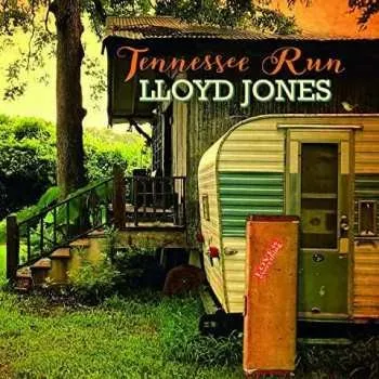Zahraniční hudba CD Lloyd Jones: Tennessee Run 2020