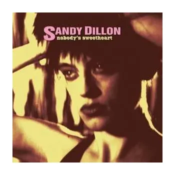 Zahraniční hudba CD Sandy Dillon: Nobody's Sweetheart 2003
