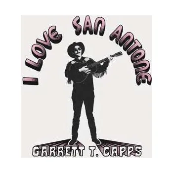 Zahraniční hudba CD Garrett T. Capps: I Love San Antone 2021 Cardboard Sleeve