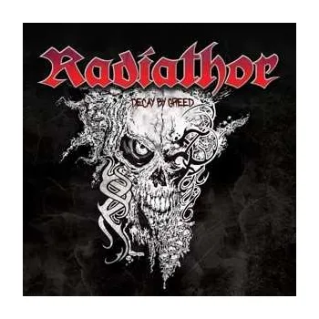 Zahraniční hudba CD Radiathor: Decay By Greed 2018