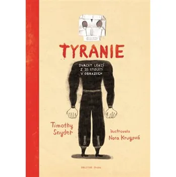 Tyranie: Dvacet lekcí z 20. století v…