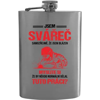 Placatka Placatka Samozřejmě, že jsem blázen - svářeč