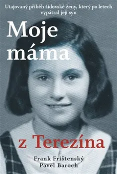 kniha Moje máma z Terezína - Pavel Baroch (2021, brožovaná)