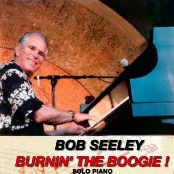 Zahraniční hudba CD Bob Seeley: Burnin' The Boogie! 2016
