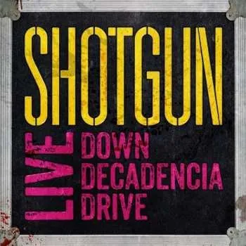 Zahraniční hudba CD Shotgun Messiah: Live Down Decadencia Drive 2016
