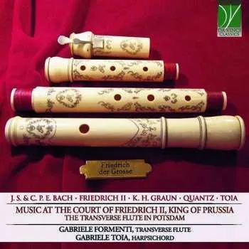 Zahraniční hudba CD Johann Sebastian Bach: Music At The Court Of Friedrich II, King Of Prussia (The Transverse Flute In Potsdam) 2020