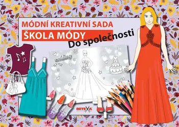 Škola módy: Do společnosti - Betexa (2015, brožovaná)