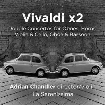 Zahraniční hudba CD Antonio Vivaldi: Vivaldi x2 (Double Concertos For Horns, Oboes, Violin & Cello, Oboe & Bassoon) 2019