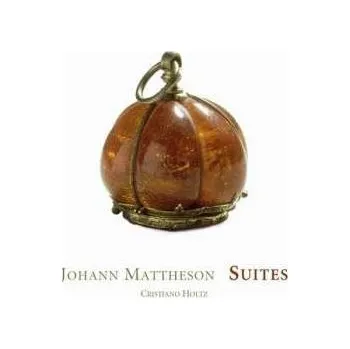Zahraniční hudba CD Johann Mattheson: Suites 2010