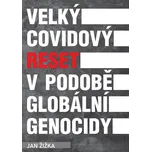 Velký covidový reset v podobě globální…