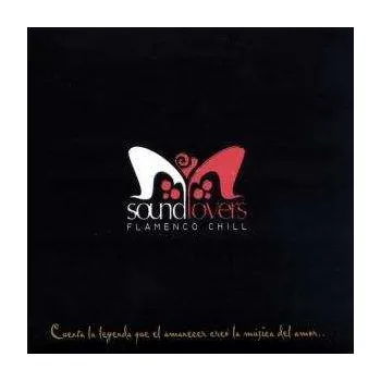 Zahraniční hudba CD Soundlovers: Flamenco Chill DIGI 2017 Digipack