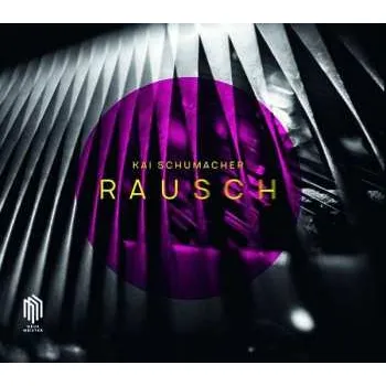 Zahraniční hudba CD Kai Schumacher: RAUSCH 2019