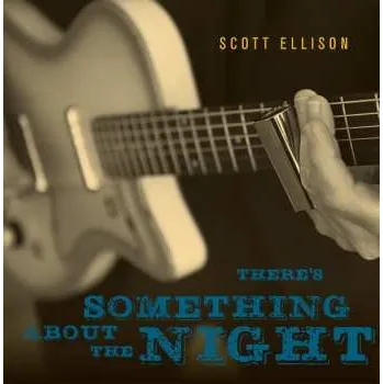 Zahraniční hudba CD Scott Ellison: There's Something About The Night 2022