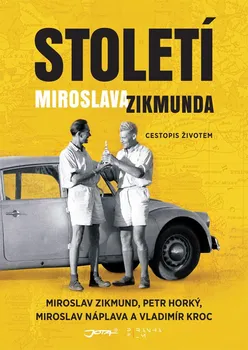 Kniha Století Miroslava Zikmunda -  Miroslav Zikmund a kol. (2019) [E-kniha]