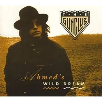 Zahraniční hudba CD The Gun Club: Ahmed's Wild Dream 2018