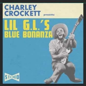 Zahraniční hudba LP Charley Crockett: Lil G.L.'s Blue Bonanza 2019 180g Vinyl