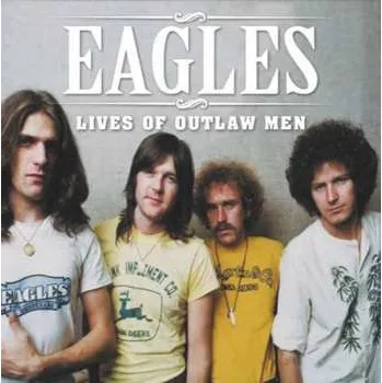 Zahraniční hudba 2LP Eagles: Lives Of Outlaw Men 2018